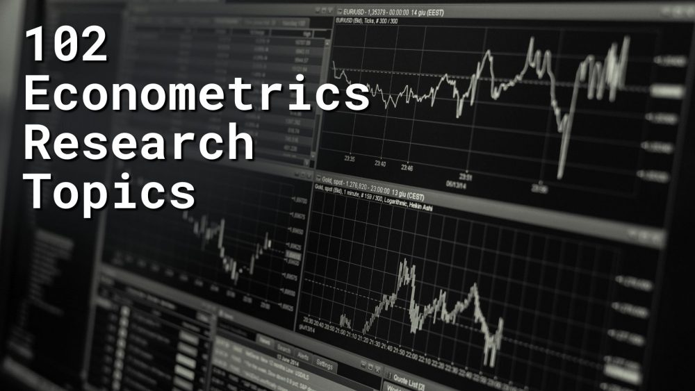 102 Best Econometrics Research Topics