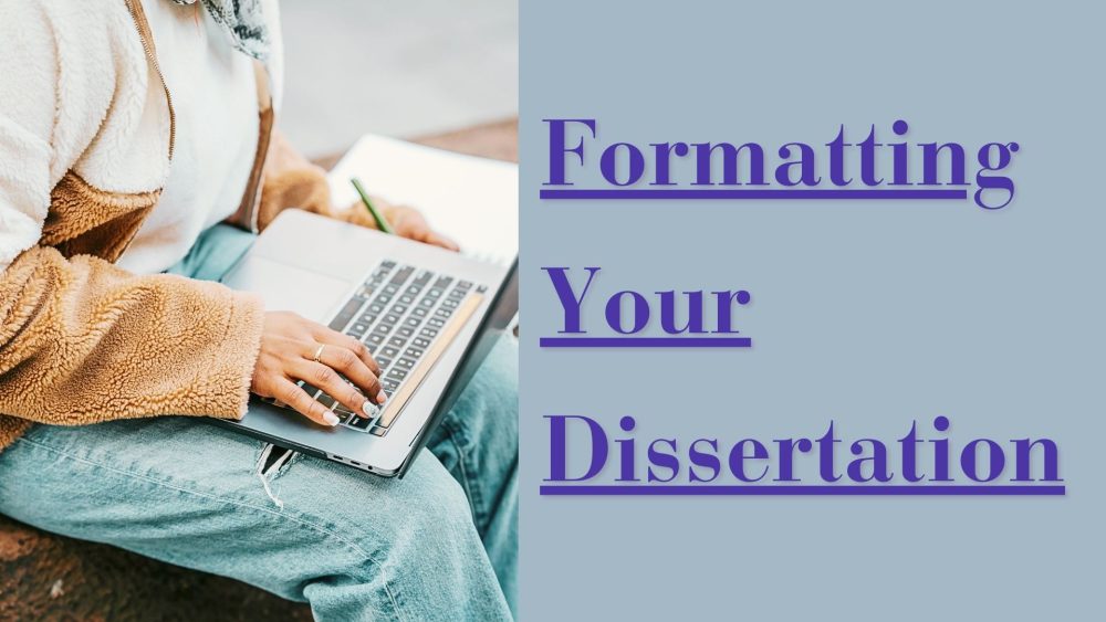 formatting your dissertation